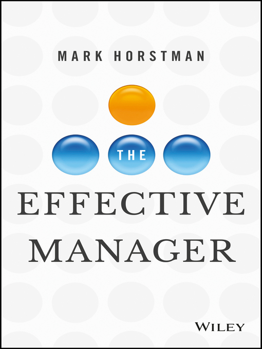 Title details for The Effective Manager by Mark Horstman - Available